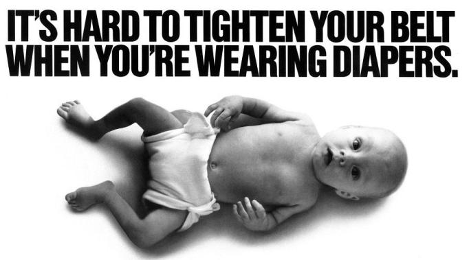 Picture of a baby saying, "It's hard to tighten your belt when you are wearing diapers.